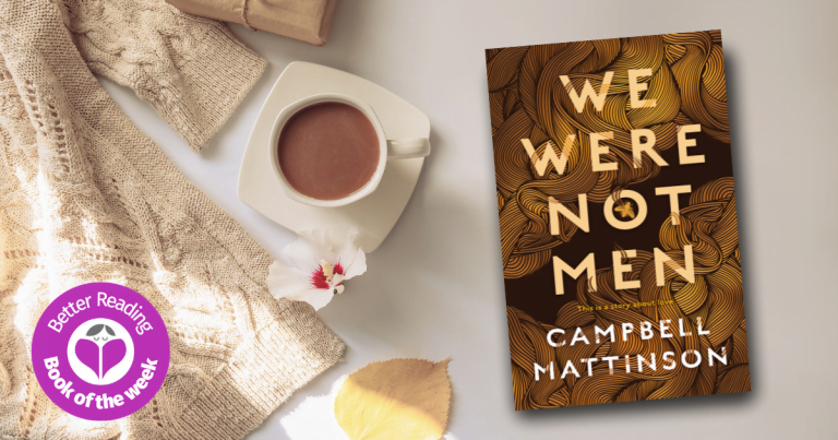 An Unforgettable Coming-of-Age Story: Read an Extract from We Were Not Men by Campbell Mattinson