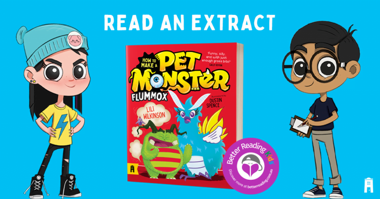 Careful What You Wish For: Extract from How to Make a Pet Monster #2: Flummox by Lili Wilkinson and Dustin Spence