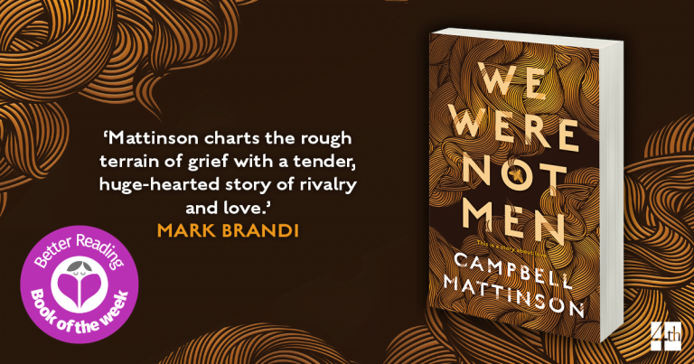 A Powerhouse Debut: Read our Review of We Were Not Men by Campbell Mattinson