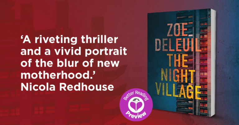 Better Reading Preview: The Night Village by Zoe Deleuil