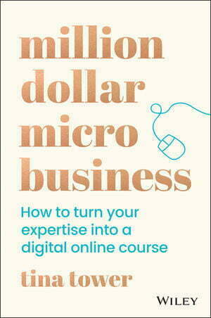 Million Dollar Micro Business: How To Turn Your Expertise Into A Digital Online Course