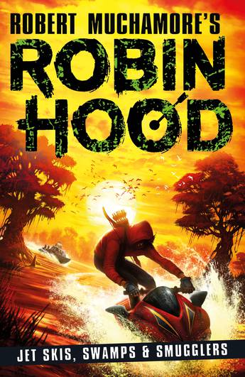 Robin Hood #3: Jet Skis, Swamps and Smugglers