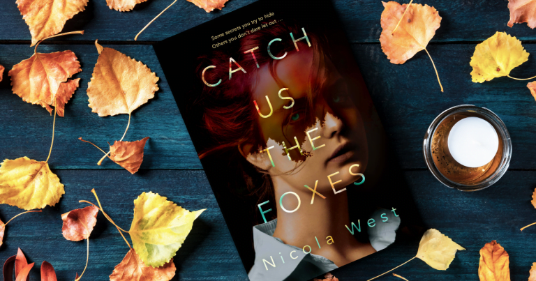 A Wonderfully Wicked Debut: Try a Sample Chapter of Catch Us the Foxes by Nicola West