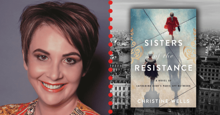Read our Q&A with Christine Wells, Author of Sisters of the Resistance