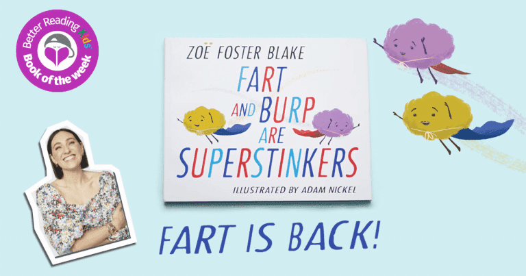 A Burp and Fart with Heart: Read our Review of Fart and Burp are Superstinkers by Zoë Foster Blake and Adam Nickel