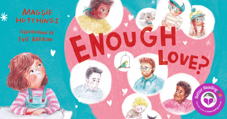 Full of Heart: Read our Review of Enough Love? by Maggie Hutchings and Evie Barrow