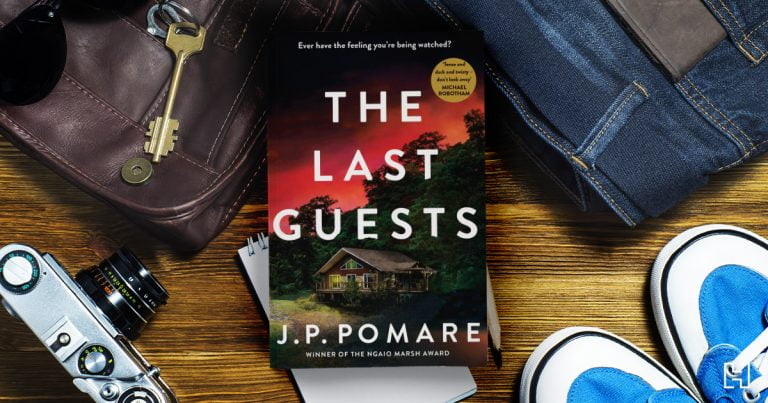A Brilliant Psychological Thriller: Read an Extract from The Last Guests by J.P. Pomare