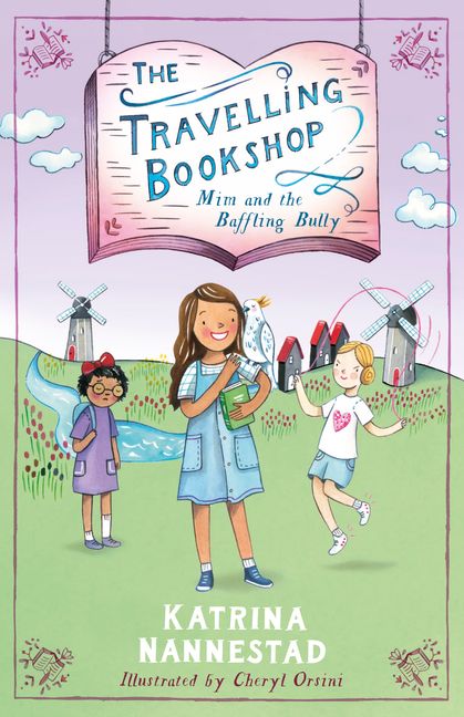The Travelling Bookshop #1: Mim and the Baffling Bully