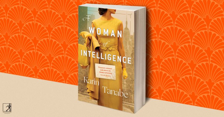 Powerful and Engrossing: Take a Sneak Peek of A Woman of Intelligence by Karin Tanabe