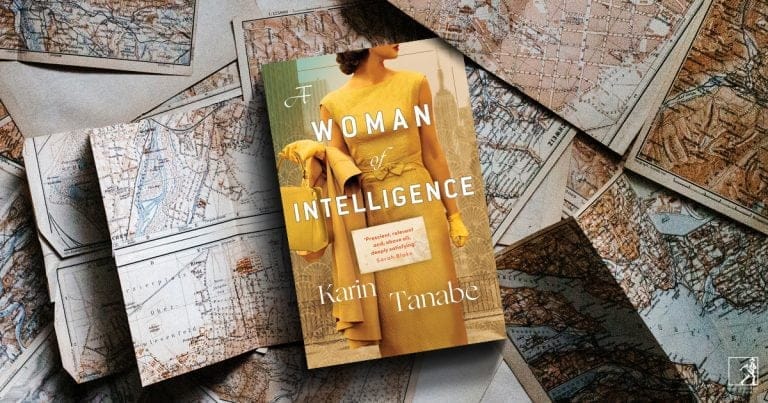 An Exhilarating Historical: Read our Review of A Woman of Intelligence by Karin Tanabe