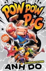 Pow Pow Pig #1: An Unexpected Hero