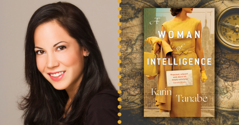 Karin Tanabe on Exploring the Female Experience in A Woman of Intelligence