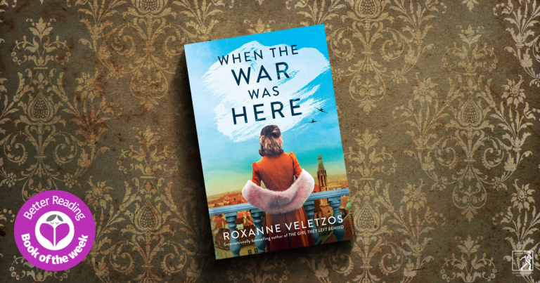 When Love and War Collide: Read our Review of When the War Was Here by Roxanne Veletzos
