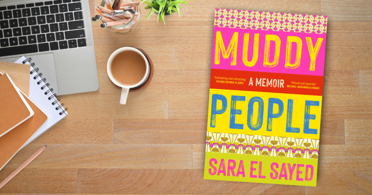Hilarious and Heartwarming: Read an Extract from Muddy People Sara El Sayed