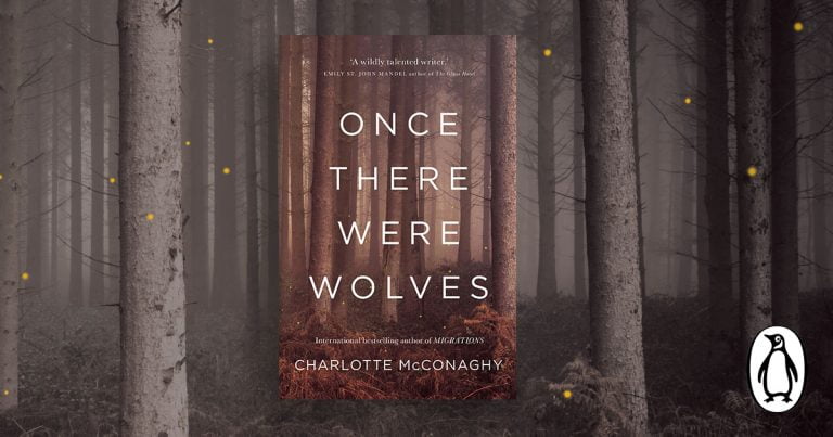 A Rare, Unforgettable Story: Read our Review of Once There Were Wolves by Charlotte McConaghy