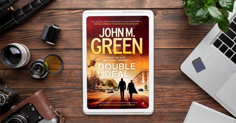 An Action-Packed Thrill-Ride: Read an Extract from Double Deal by John M. Green