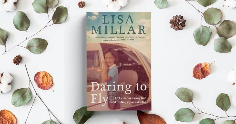 Conquering Fear and Finding Joy: Read an Extract from Lisa Millar’s Daring to Fly