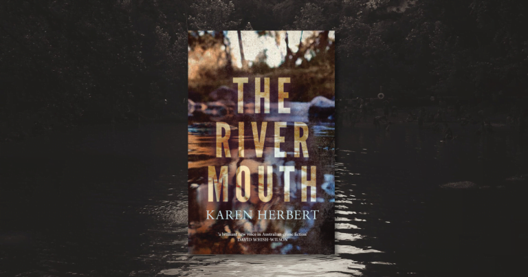 A Haunting Small-Town Mystery: Read an Extract from The River Mouth by Karen Herbert