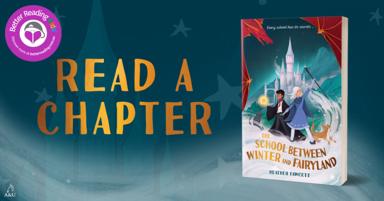 Magic and Mystery: Extract from The School Between Winter and Fairyland by Heather Fawcett