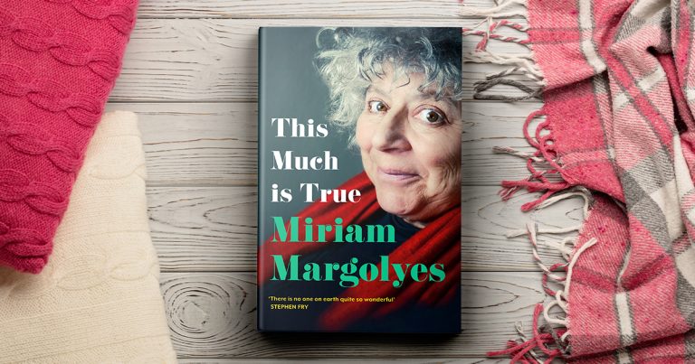 A Rollicking Read: Our Review of This Much Is True by Miriam Margolyes