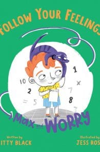 Follow Your Feelings: Max and Worry