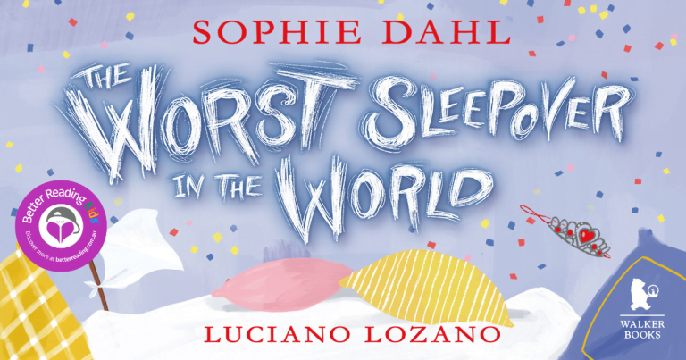 Hilariously Realistic: Read Our Review of The Worst Sleepover in the World by Sophie Dahl, illustrated by Luciano Lozano