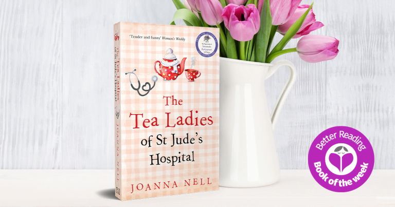 Heartfelt and Wise: Read Our Review of The Tea Ladies of St Jude’s Hospital by Joanna Nell