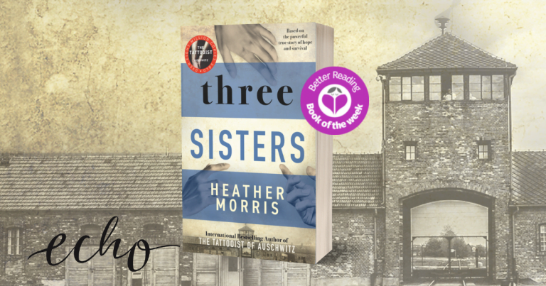 A Remarkable Story: Read an Extract from Three Sisters by Heather Morris