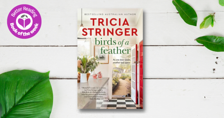 A Celebration of Female Friendships: Read an Extract from Birds of a Feather by Tricia Stringer
