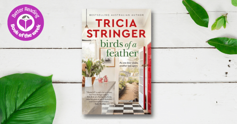 A Celebration of Female Friendships: Read an Extract from Birds of a Feather by Tricia Stringer