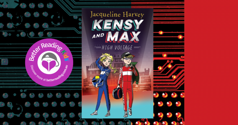 An Unexpected Investigation: Read an Extract from Kensy and Max #8: High Voltage by Jacqueline Harvey