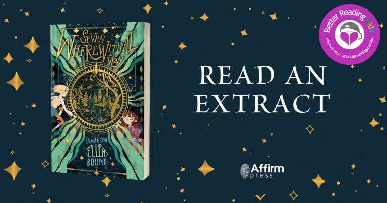 Action and Adventure: Read an Extract from Seven Wherewithal Way by Samantha-Ellen Bound