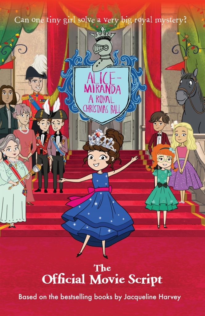 Alice-Miranda: A Royal Christmas Ball: The Official Movie Script