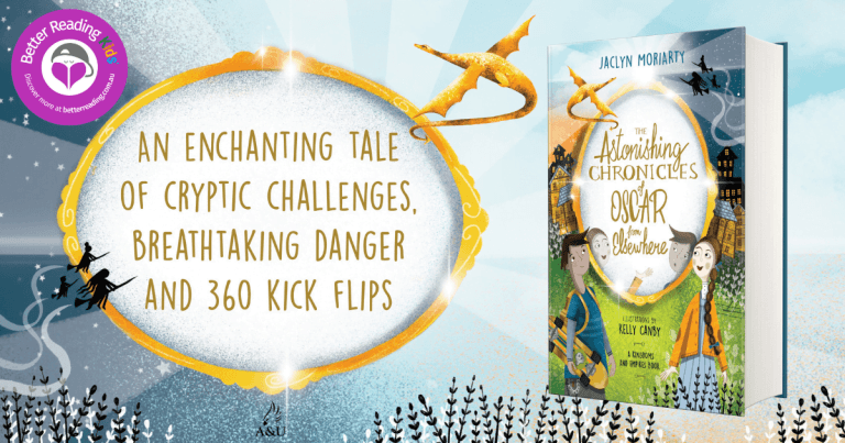 A Whimsical World: Read Our Review of The Astonishing Chronicles of Oscar from Elsewhere by Jaclyn Moriarty, illustrated by Kelly Canby