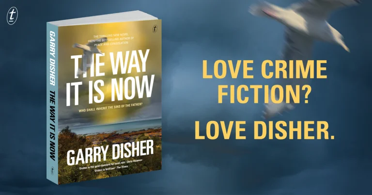 Must-Read Aussie Crime: Read Our Review of The Way It Is Now by Garry Disher