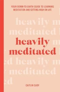 Heavily Meditated