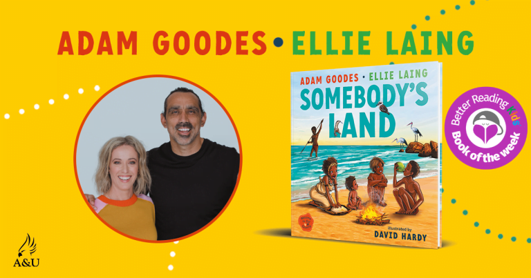 A Vibrant Conversation Starter: Read Our Review of Welcome to Our Country: Somebody’s Land by Adam Goodes and Ellie Laing, Illustrated by David Hardy