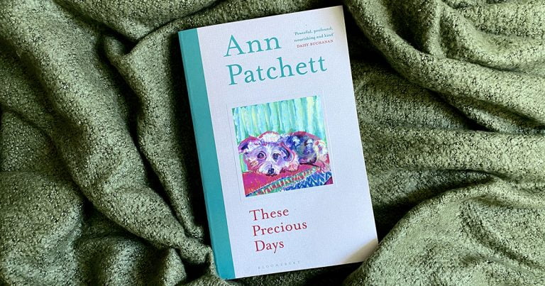 A Wondrous Essay Collection: Read Our Review of These Precious Days by Ann Patchett