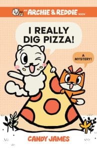Archie & Reddie #1: I Really Dig Pizza