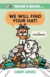 Archie & Reddie #2: We Will Find Your Hat!