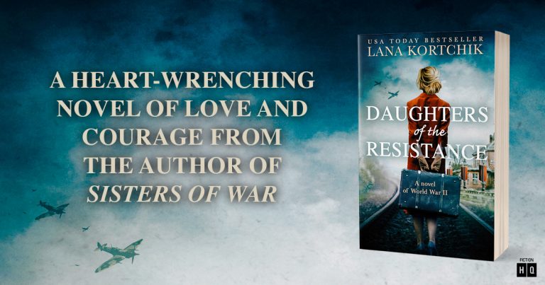 Love, Resilience, Courage: Read an Extract from Daughters of the Resistance by Lana Kortchik