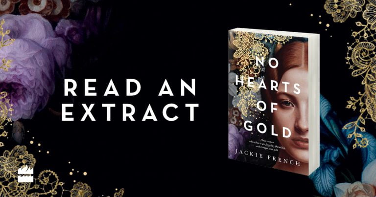 Magnificent Historical Fiction: Read a Sample Chapter of No Hearts of Gold by Jackie French