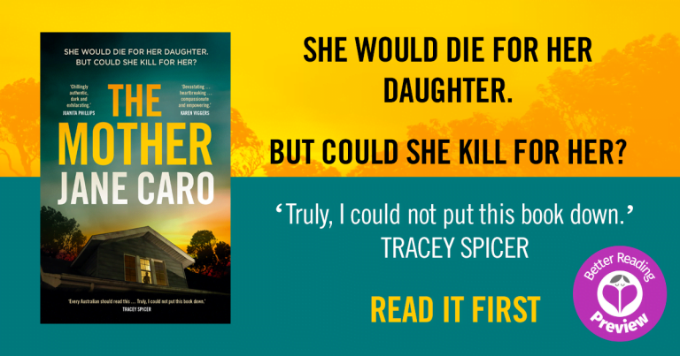 Better Reading Preview: The Mother by Jane Caro