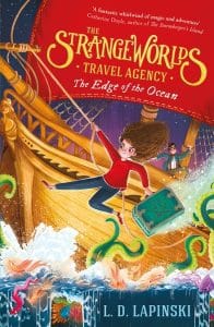The Strangeworlds Travel Agency #2: The Edge of the Ocean