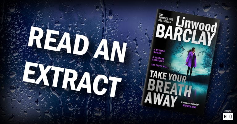 Absolutely Thrilling: Read an Extract from Linwood Barclay’s Take Your Breath Away
