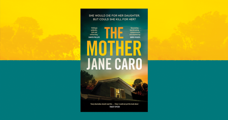 Gripping and Timely: Read Our Review of The Mother by Jane Caro