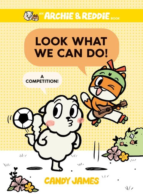 Archie and Reddie #3: Look What We Can Do!