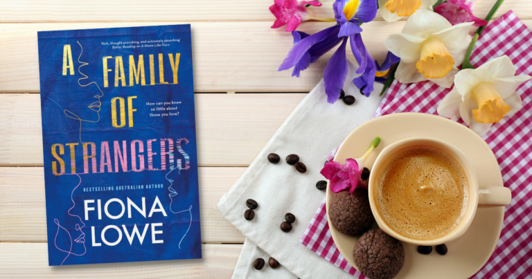 Page-Turning Family Drama: Read a Sample Chapter of A Family of Strangers by Fiona Lowe