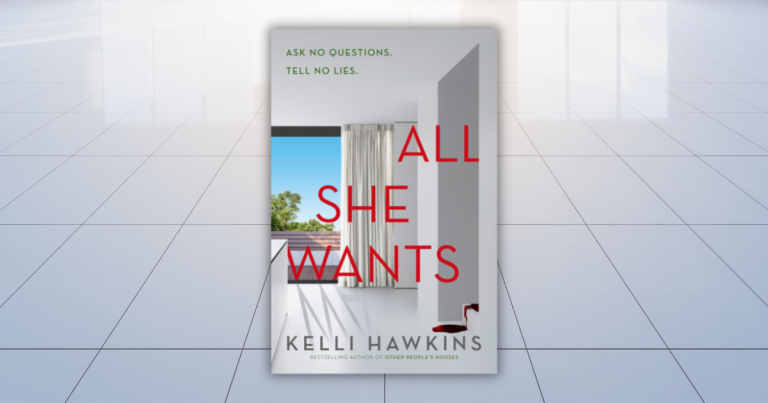 Unputdownable: Read an Extract from All She Wants by Kelli Hawkins