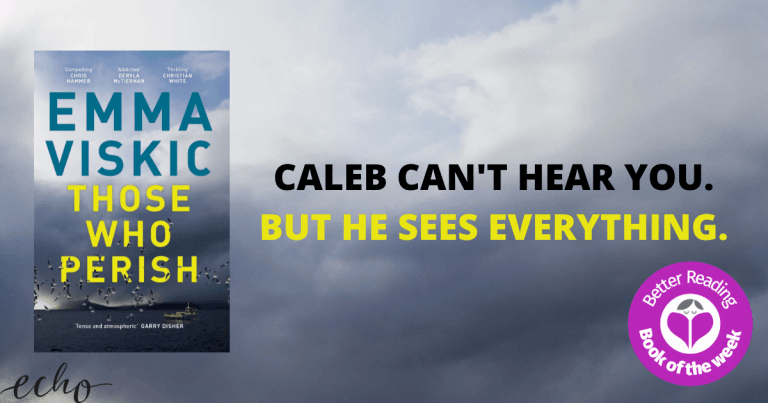An Addictive Thriller: Read Our Review of Those Who Perish by Emma Viskic